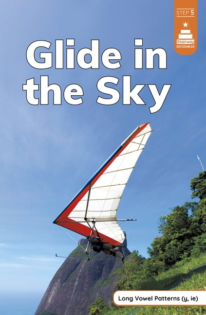 Stairway Decodables Nonfiction Step 5 Glide in the Sky, (Hardcover)