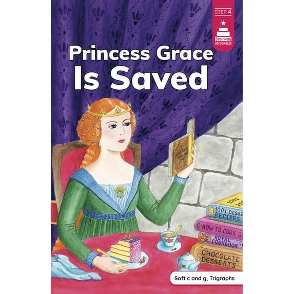 Stairway Decodables Step 4 Princess Grace Is Saved, (Hardcover)