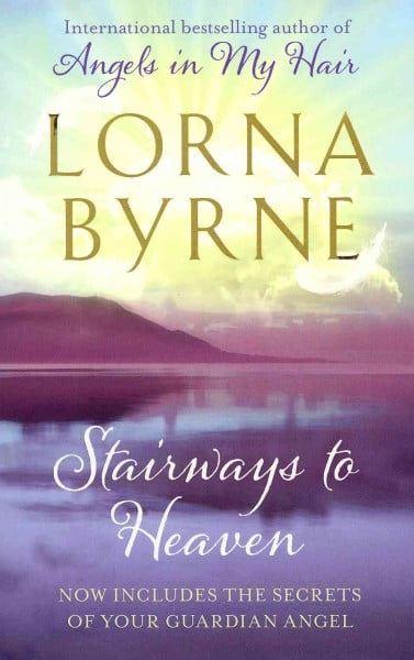 Stairways to Heaven (Paperback) by Lorna Byrne