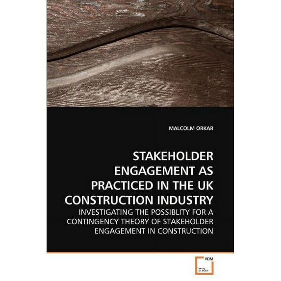 Stakeholder Engagement as Practiced in the UK Construction Industry (Paperback)