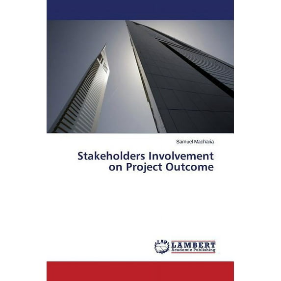 Stakeholders Involvement on Project Outcome