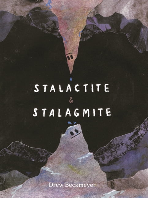 Stalactite & Stalagmite: A Big Tale from a Little Cave, (Hardcover)