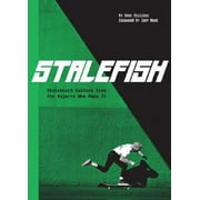Pre-Owned Stalefish: Skateboard Culture from the Rejects Who Made It (Paperback) 0811860426 9780811860420