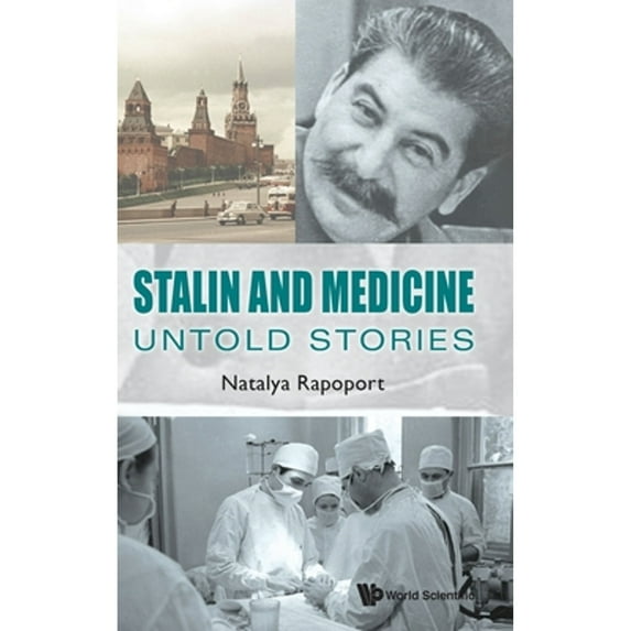 Pre-Owned Stalin and Medicine: Untold Stories (Hardcover) by Natalya Rapoport