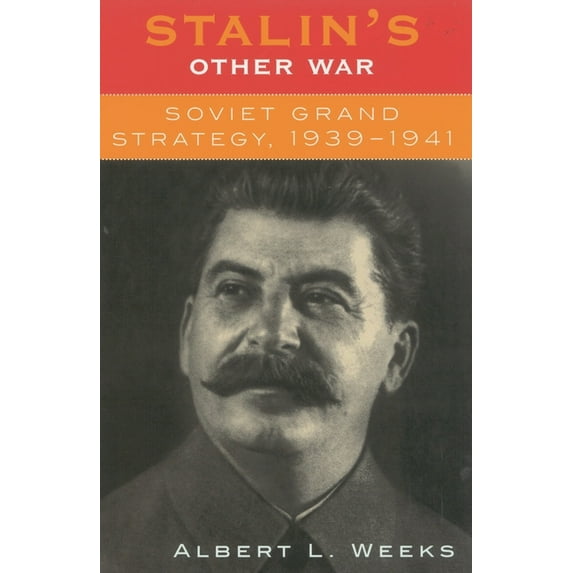Stalin's Other War: Soviet Grand Strategy, 1939-1941, (Hardcover)
