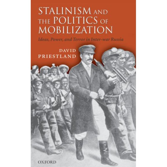 Pre-Owned Stalinism and the Politics of Mobilization: Ideas, Power, and Terror in Inter-War Russia, (Hardcover)