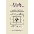 thumbnail image 1 of Stalk Divination: A Newly Discovered Alternative to the I Ching, (Hardcover), 1 of 1