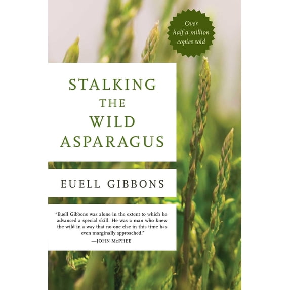 Stalking the Wild Asparagus, (Paperback)