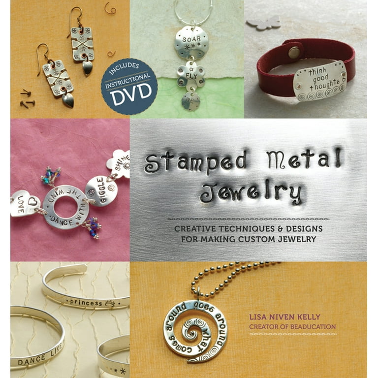 Stamped Metal Jewelry Creative Techniques and Designs for Making
