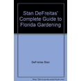 thumbnail image 1 of Pre-Owned Stan DeFreitas Complete Guide to Florida Gardening (Hardcover) 9780878333417, 1 of 1