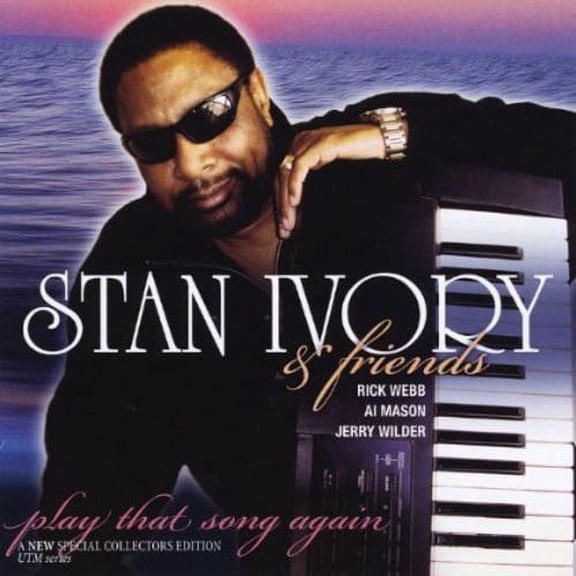 Stan Ivory & Friends: Play That Song Again