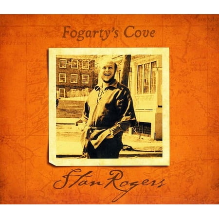 Stan Rogers - Fogarty's Cove - Music & Performance - CD