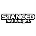 thumbnail image 1 of Stanced Not Bought Hellaflush Stance Nation Decal Sticker Best Vinyl, 1 of 1