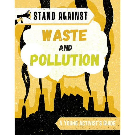 Stand Against: Waste and Pollution (Paperback)
