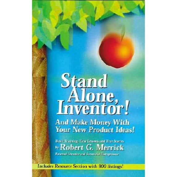 Pre-Owned Stand Alone, Inventor! : And Make Money with Your New Product Ideas! (Paperback) 9780964383203