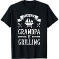 thumbnail image 1 of Stand Back Grandpa is Grilling BBQ Barbecue Fathers Day Gift T-Shirt, 1 of 3
