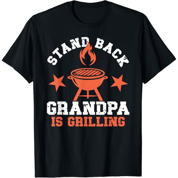 Stand Back Grandpa is Grilling BBQ Barbecue Grandpa Fun T-Shirt