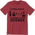 thumbnail image 1 of Stand Back I'm Going To Try Science Funny Nerdy Geek Smart T-Shirt, 1 of 4