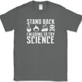 thumbnail image 1 of Stand Back I'm Going To Try Science T-Shirt Funny Atom Humor Novelty Cotton Tee - Charcoal, 3XL, 1 of 1