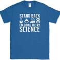 thumbnail image 1 of Stand Back I'm Going To Try Science T-Shirt Funny Atom Humor Novelty Cotton Tee - Royal Blue, 3XL, 1 of 1