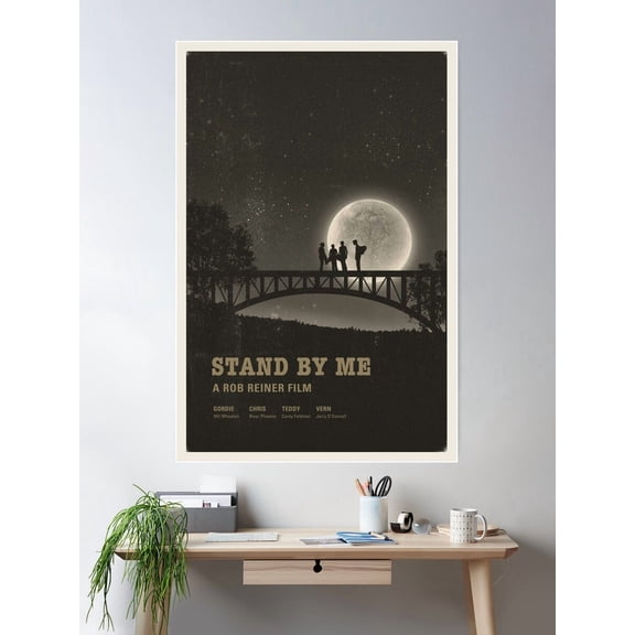 Stand By Me Poster Wall Art, Modern Wall Decor For Living Room Bedroom, 24x36 UNFRAMED