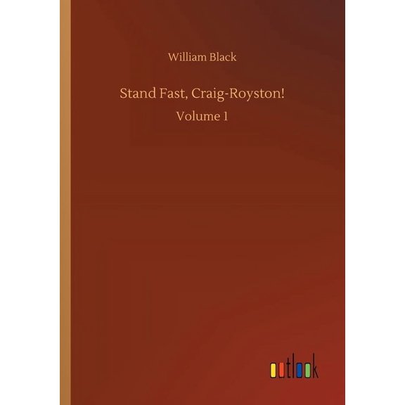 Stand Fast, Craig-Royston!: Volume 1, (Paperback)