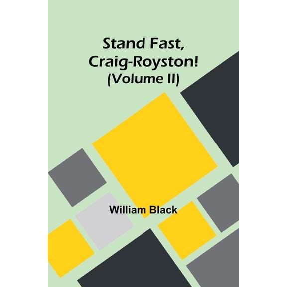 Stand Fast, Craig-Royston! (Volume II), (Paperback)