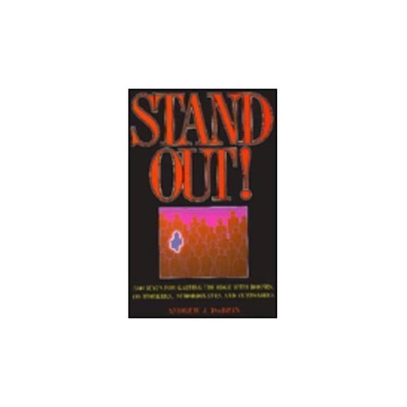 Pre-Owned Stand Out!: 330 Ways for Gaining the Edge With Bosses, Co-Workers, Subordinates and Customers (Paperback) 0130928429 9780130928429
