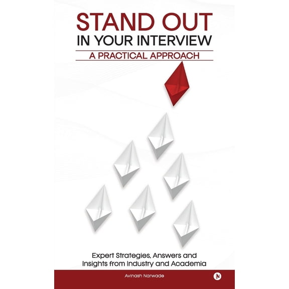 Stand Out In Your Interview: A Practical Approach, (Paperback)