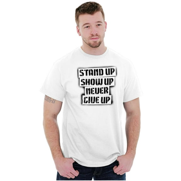 Stand Show Never Give Up Inspiration Men's Graphic T Shirt Tees Brisco Brands X