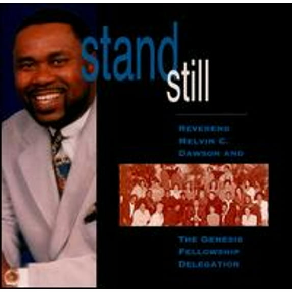 Stand Still (CD) by Rev. Melvin Dawson & the Genesis Fellowship Delegatio