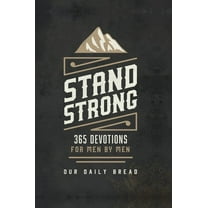 Stand Strong Stand Strong: 365 Devotions for Men by Men, (Hardcover)