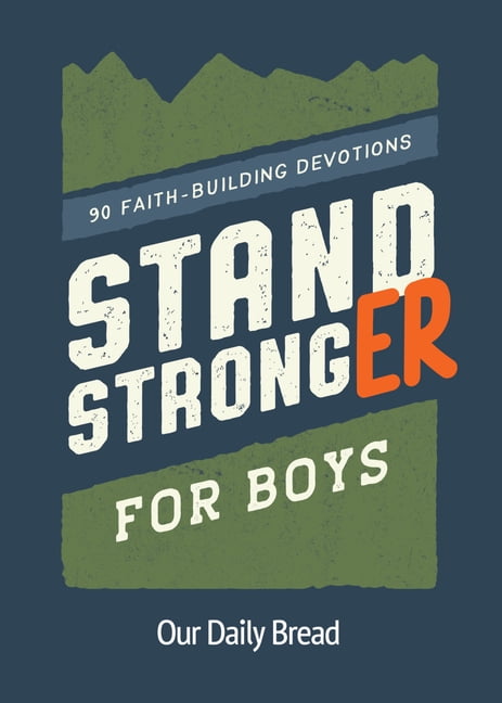 Stand Stronger for Boys: 90 Faith-Building Devotions, (Paperback)