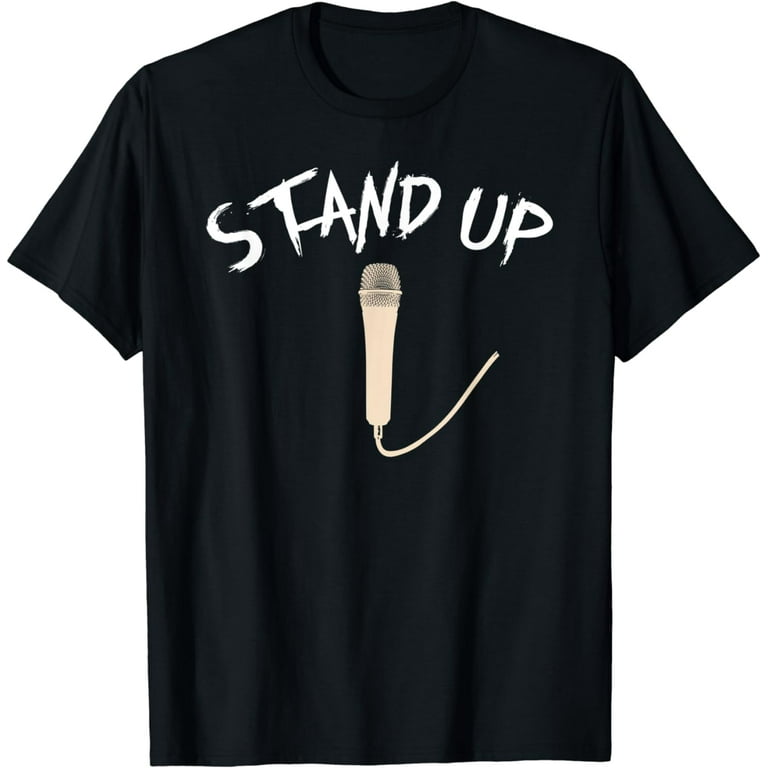 Stand-Up Comedy Microphone T-Shirt Comedian Gifts Stand-Up Comedy Microphone T-Shirt Comedian Gifts