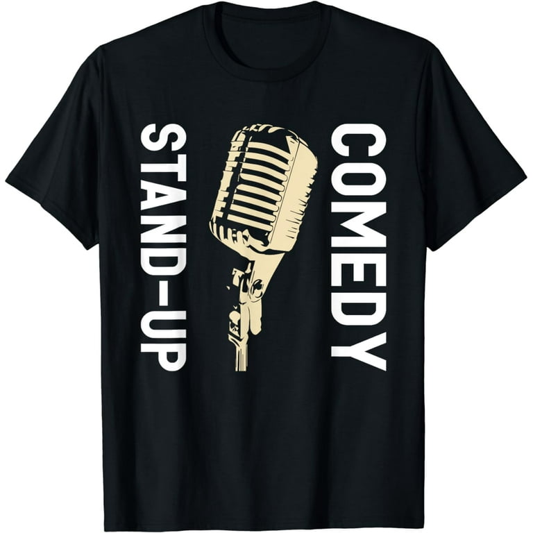 Stand-Up Comedy Microphone T-Shirt Comedian Gifts Stand-Up Comedy Microphone T-Shirt Comedian Gifts