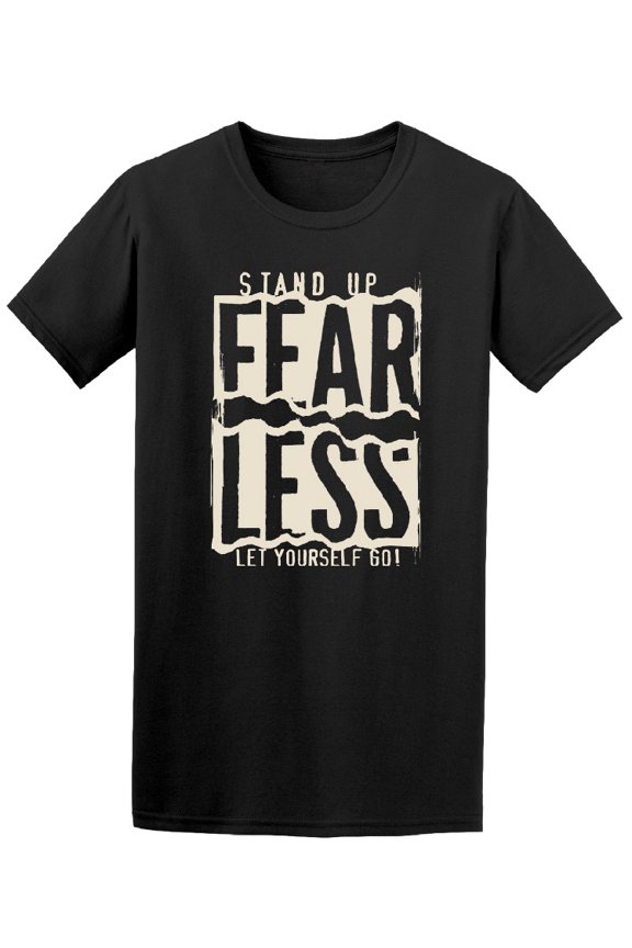 Stand Up Fearless, Motivation Tee Men's - Men T-Shirt, Medium