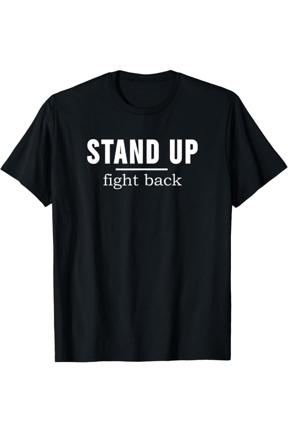 Stand Up Fight Back | Activist, Protest, Civil Rights Text T-ShirtMen's and women's gift, black and white T-shirt, size: Extra large S-4XL