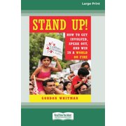 Stand Up! How to Get Involved, Speak Out, and Win in a World on Fire [16 Pt Large Print Edition], Paperback