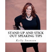Stand Up and Stick Out...for Public Speakers