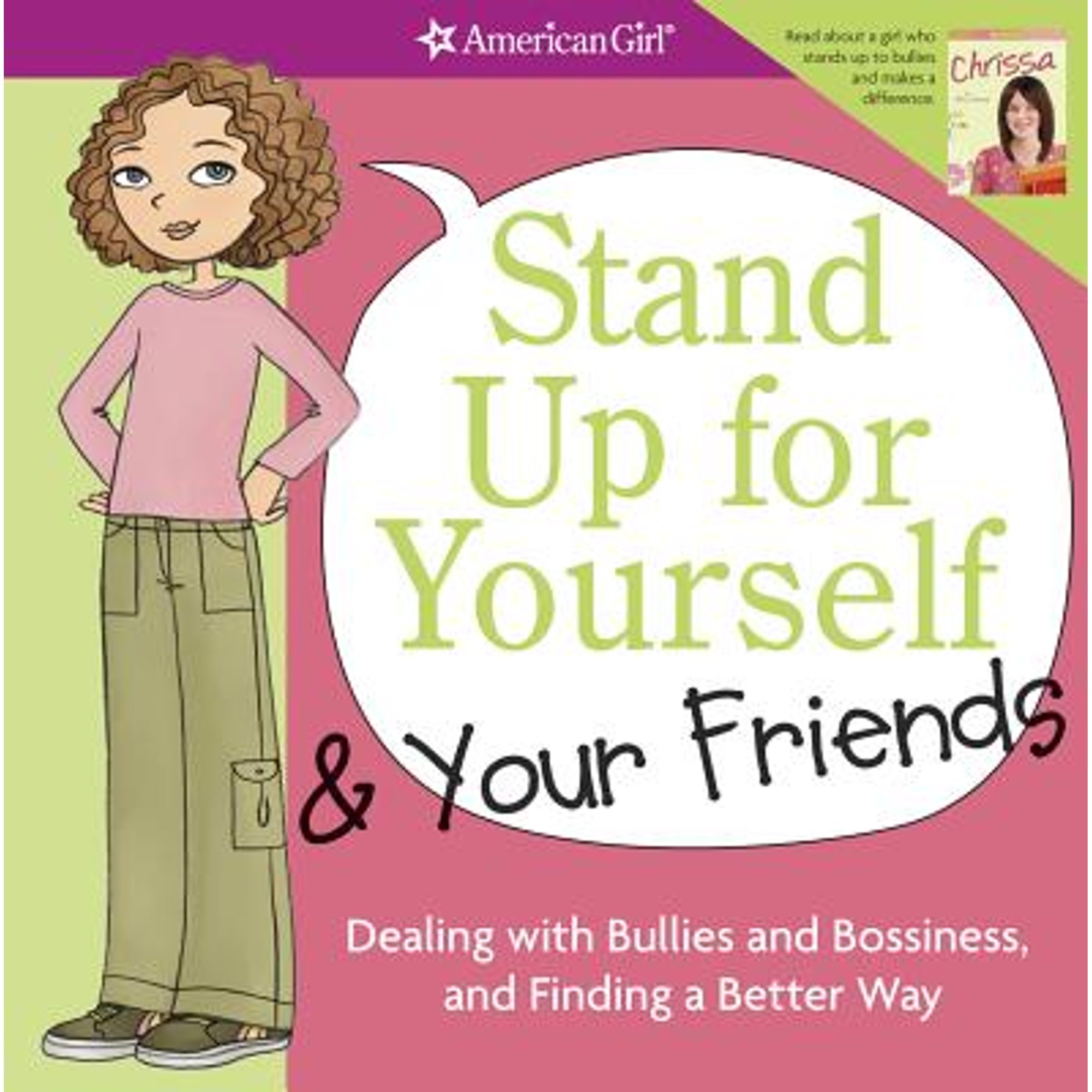 Stand Up for Yourself & Your Friends : Dealing with Bullies and Bossiness, and Finding a Better Way - image 1 of 1