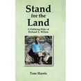thumbnail image 1 of Stand for the Land: A Defining Duty of Richard A. Wilson, (Hardcover), 1 of 1