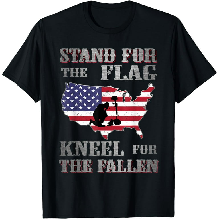 I Stand For The Flag Kneel For The Fallen Memorial Day Shirt I Stand For The Flag Kneel For The Fallen Memorial Day Shirt