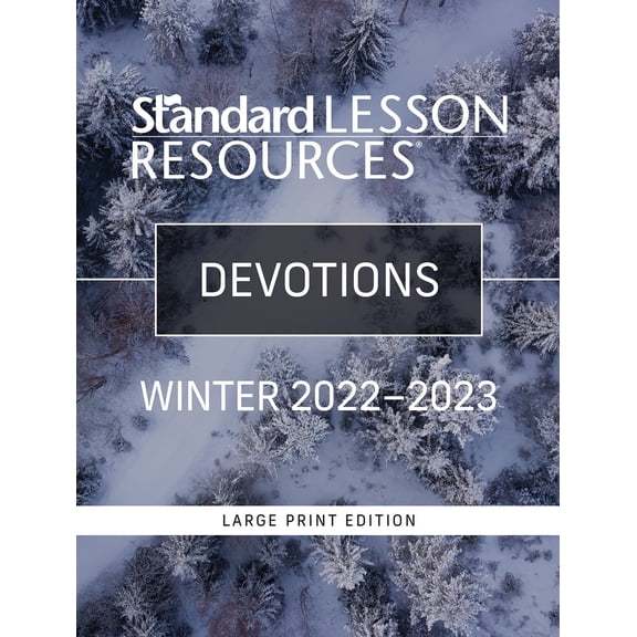 Standard#174; Lesson Resources(tm): Devotions(r) Large Print Edition--Winter 2015-2016 (Paperback)