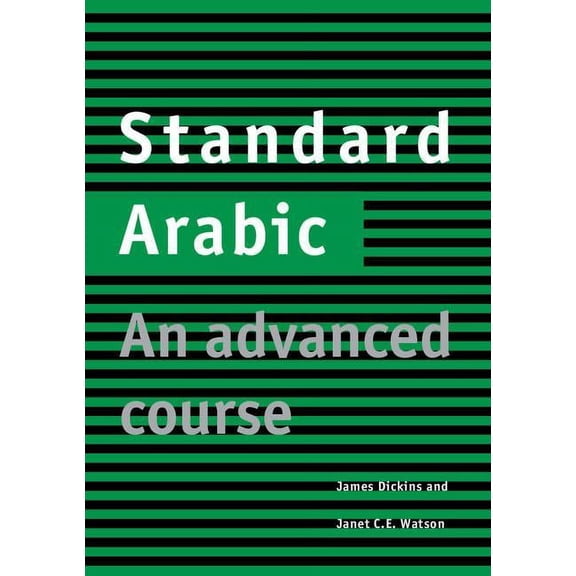 Standard Arabic Student's Book: An Advanced Course, (Paperback)