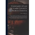 thumbnail image 1 of Standard Atlas of Stark County, North Dakota : Including a Plat Book of the Villages, Cities and Townships of the County : Map of the State, United St, 1 of 1