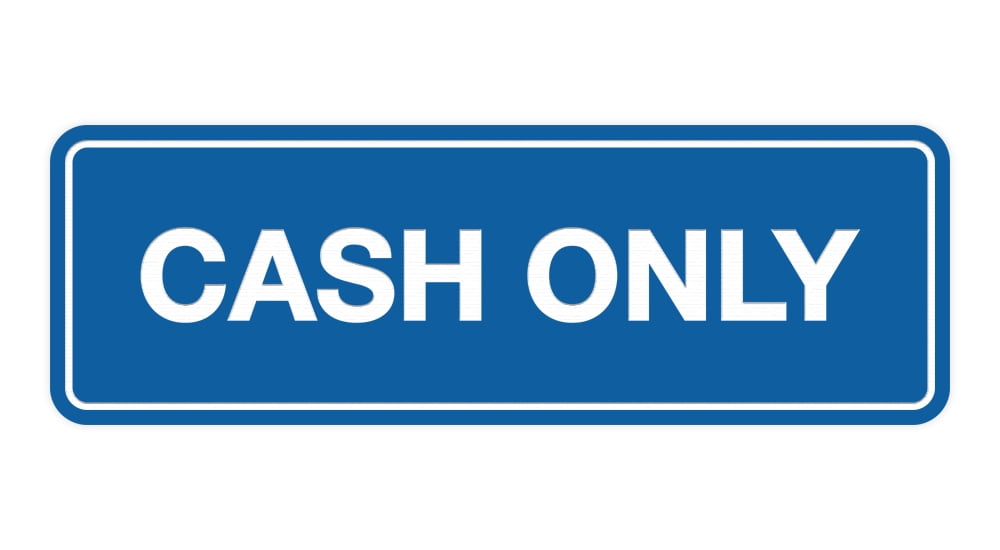 ☆Cashonly☆ Standard Cash Only Sign (Blue) - Large - Walmart.com