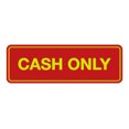 thumbnail image 1 of Standard Cash Only Sign (Red/Yellow) - Medium, 1 of 5