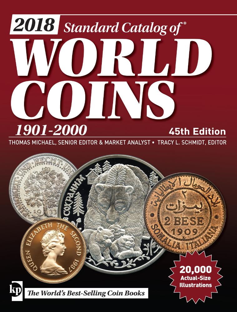 Standard Catalog: 2018 Standard Catalog of World Coins, 1901-2000