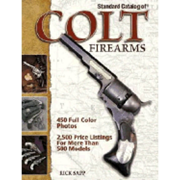 Pre-Owned Standard Catalog of Colt Firearms (Hardcover) 0896895343 9780896895348
