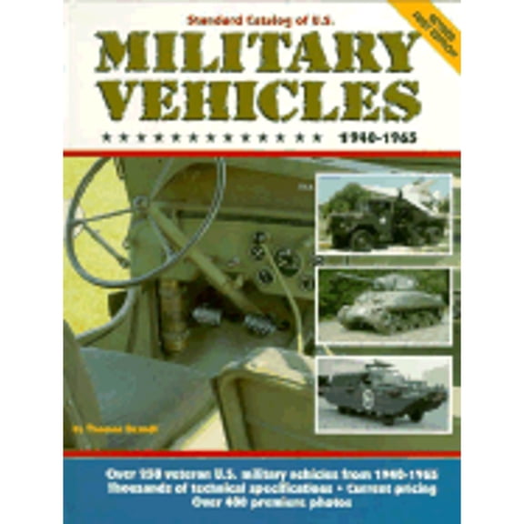 Standard Catalog of U.S. Military Vehicles, 1940-1965 (Hardcover) by Thomas Berndt, David Doyle